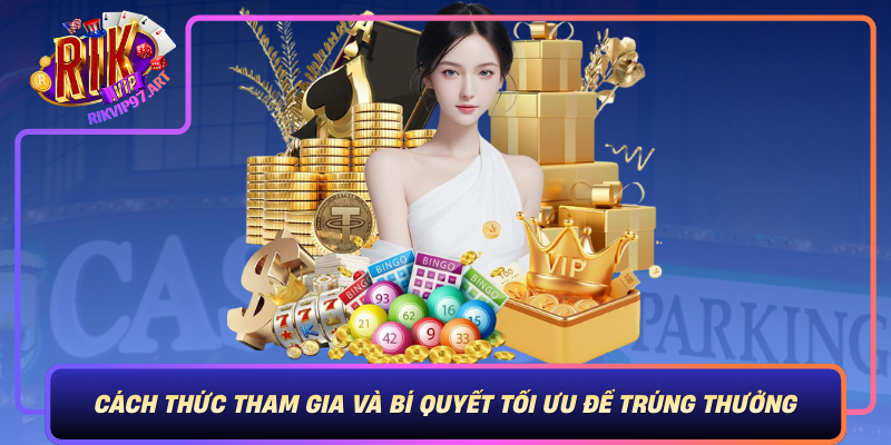 Cach Thuc Tham Gia Va Bi Quyet Toi Uu De Trung Thuong Trong Quay So Nhan Thuong